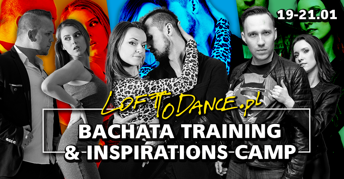 Bachata Training & Inspirations Camp by LOFToDANCE