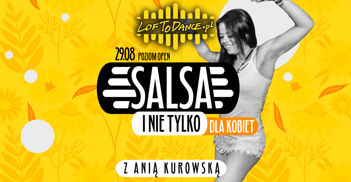 Salsa i nie tylko z Anią Kurowską!