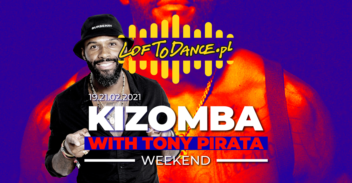 LOFToDANCE Kizomba Weekend with Tony Pirata!