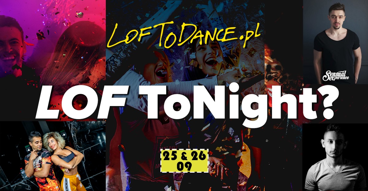 LOF ToNight? 2 x Practis / Abdel y Lety / Sensual EXperience / DJ Szosti